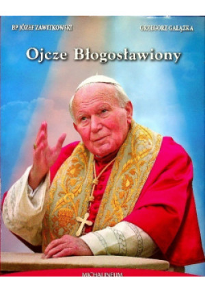 Ojcze Błogosławiony - książka  wyd. 2011