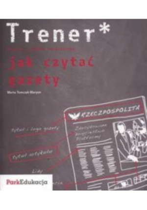 Trener jak czytać gazety - Marta Tomczyk - książka  wyd. 2008