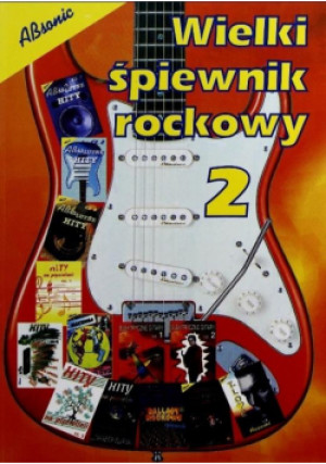 Wielki śpiewnik rockowy 2 - Zbiorowa Praca - książka  wyd. 2009