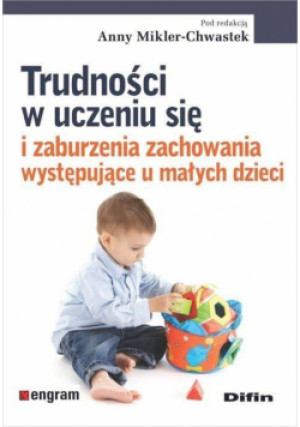 Trudności w uczeniu się i zaburzenia zachowania... - Anna Mikler-Chwastek red. - książka  wyd. 2017