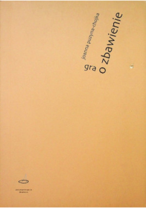 Gra o zbawienie - Joanna Puzyna - książka  wyd. 2008