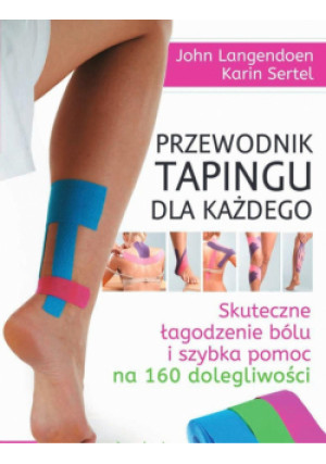 Przewodnik tapingu dla każdego - Langendoen John, Sertel Karin - książka  wyd. 2023