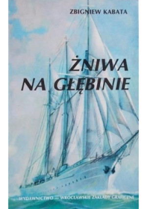 Żniwa na głębinie - Zbigniew Kabata - książka