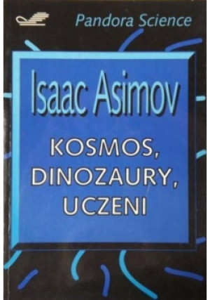 Kosmos, dinozaury, uczeni - Isaac Asimov - książka  wyd. 1994