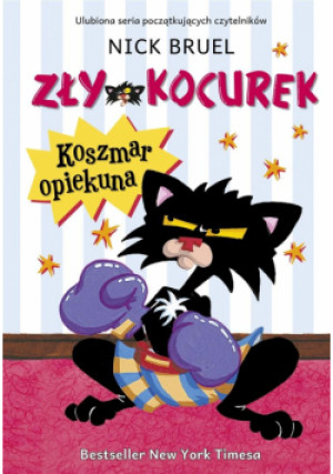 Zły Kocurek. Koszmar opiekuna - Bruel Nick, Panek Marta - książka  wyd. 2021