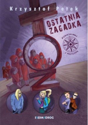 Ostatnia zagadka - Krzysztof Petek - książka  wyd. 2022