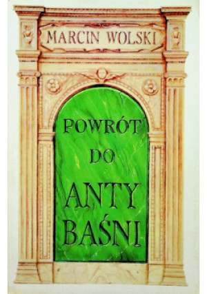 Powrót do antybaśni - Marcin Wolski - książka historyczna wyd. 1993