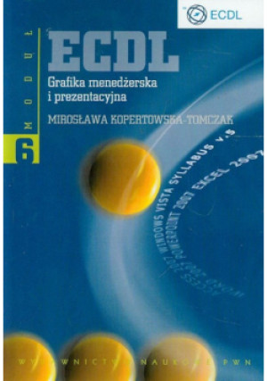 ECDL Moduł 6 Grafika menedżerska i prezentacyjna - Mirosława Kopertowska-Tomczak - książka  wyd. 2012