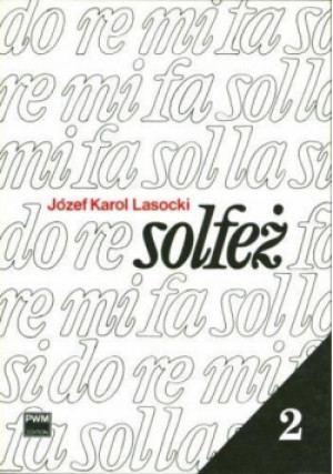 Solfeż Tom 2 - Józef Karol Lasocki - książka  wyd. 2017