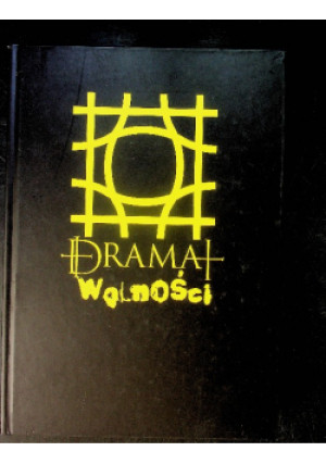 Dramat wolności - Praca Zbiorowa - książka