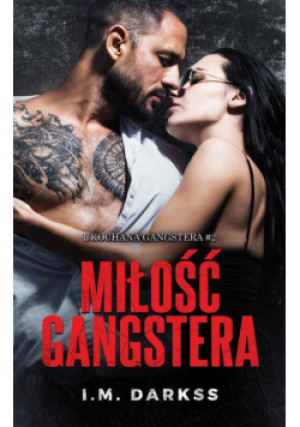 Miłość gangstera - Darkss I.M. - książka  wyd. 2023