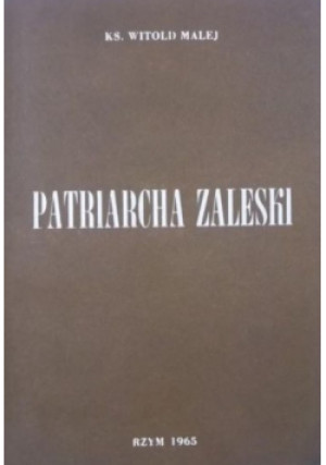Patriarcha Zaleski - Witold Malej - książka  wyd. 1965