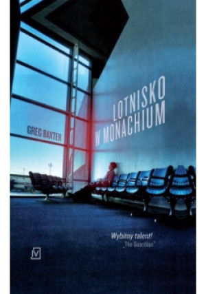 Lotnisko w Monachium - Baxter Greg - książka  wyd. 2015