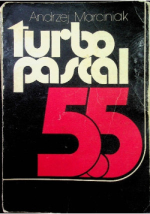 Turbo Pascal 5 5 - Andrzej Marciniak - książka  wyd. 1990