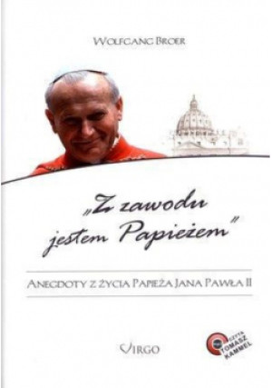 Z zawodu jestem Papieżem - Broer Wolfgang - książka  wyd. 2011
