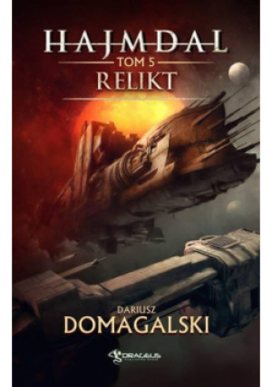 Hajmdal T.5 Relikt - Dariusz Domagalski, Domagalski Dariusz - książka fantasy wyd. 2021