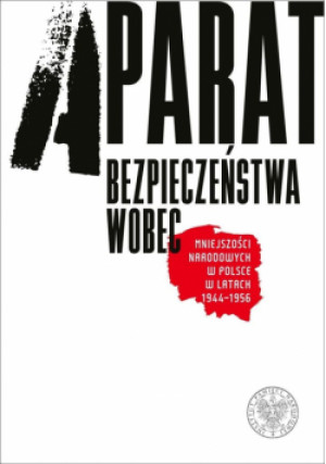 Aparat bezpieczeństwa wobec mniejszości... - Syrnyk Jarosław - książka  wyd. 2019
