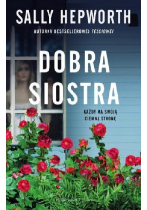 Dobra siostra - Sally Hepworth - książka  wyd. 2021