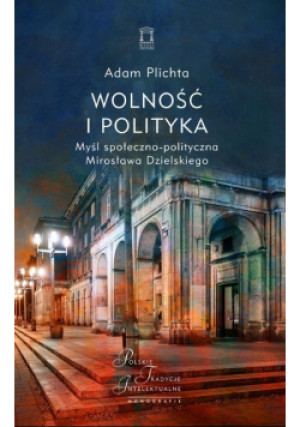 Wolność i polityka - Adam Plichta - książka reportaż wyd. 2019