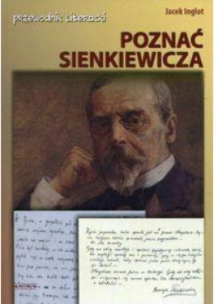 Poznać Sienkiewicza przewodnik literacki - Jacek Inglot, Inglot Jacek - książka  wyd. 2017