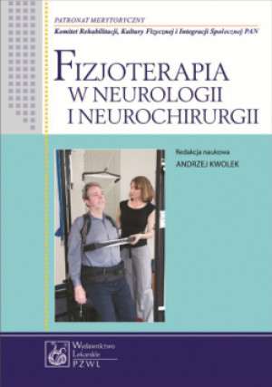 Fizjoterapia w neurologii i neurochirurgii - książka  wyd. 2012