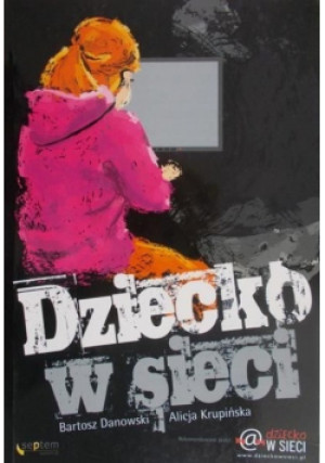 Dziecko w sieci - Bartosz Danowski - książka  wyd. 2007