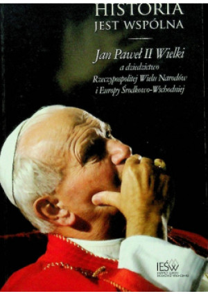 Historia jest wspólna - Praca Zbiorowa - książka  wyd. 2006