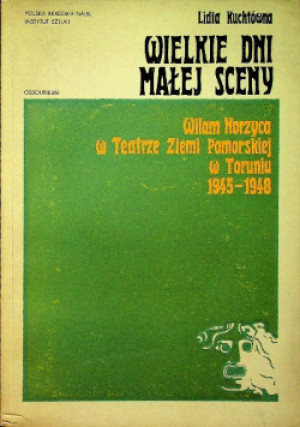 Wielkie dni małej sceny - Lidia Kuchtówna - książka  wyd. 1972