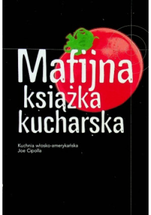 Mafijna książka kucharska - Joe Cipolla - książka  wyd. 2007