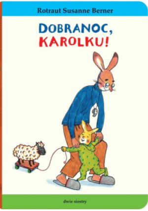 Dobranoc, Karolku! - Rotraut Susanne Berner - książka  wyd. 2023