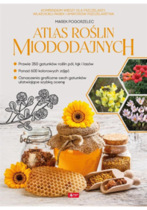 Atlas roślin miododajnych - Pogorzelec Marek - książka  wyd. 2019
