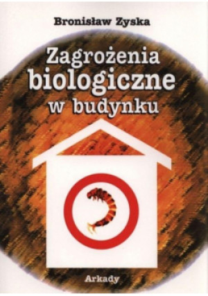 Zagrożenia biologiczne w budynku - Zyska Bronisław - książka  wyd. 1999