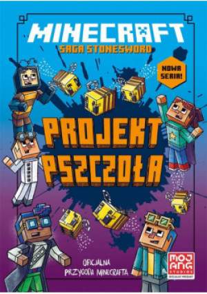 Minecraft Saga Stonesword Tom 4  Projekt pszczoła - Hikiert Anna, Eliopulos Nick, Mojang Mojang - książka  wyd. 2023