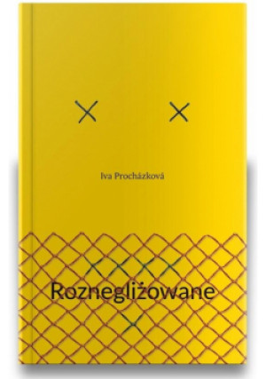 Roznegliżowane - Prochazkova Iva - książka  wyd. 2017