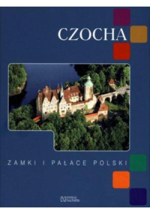 Czocha. Zamki i pałace Polski - Zbiorowa Praca - książka  wyd. 2014