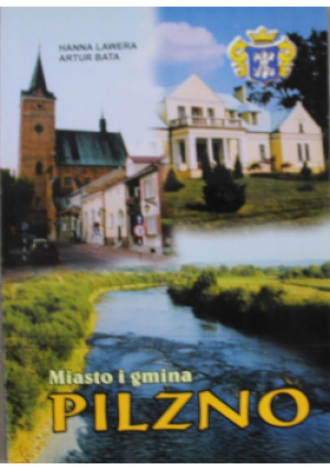 Miasto i gmina Pilzno - Hanna Lawera - książka  wyd. 2000