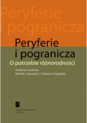 Peryferie i pogranicza O potrzebie różnorodności - książka  wyd. 2011