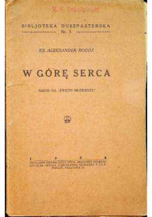W górę serca 1924r. - Aleksander Rogóż - książka  wyd. 1924