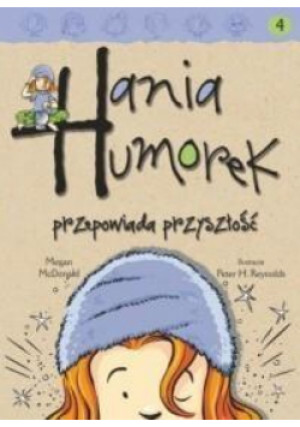 Hania Humorek Tom 4 Przepowiada przyszłość - Megan McDonald, McDonald Megan - książka  wyd. 2011