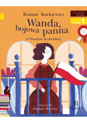 Czytam sobie Wanda bojowa panna O Wandzie Krahelskiej - Roman Kurkiewicz, Paulina Derecka-Sitnik - książka  wyd. 2018