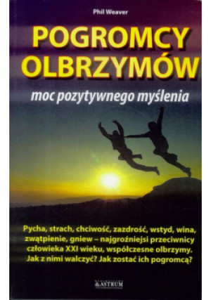 Pogromcy olbrzymów: moc pozytywnego myślenia - Weaver Phil - książka  wyd. 2018