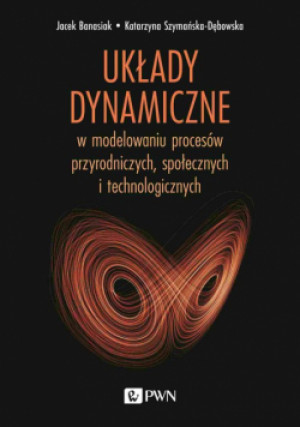 Układy dynamiczne - Jacek Banasiak, Katarzyna Szymańska-Dębowska - książka  wyd. 2023