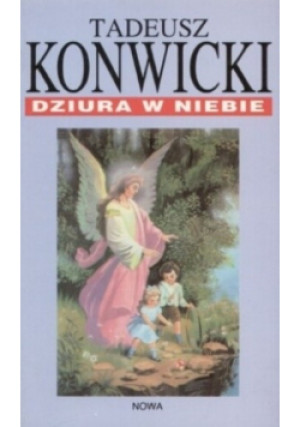 Dziura w niebie - Tadeusz Konwicki - książka  wyd. 1995