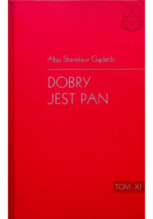 Dobry jest Pan Tom XI - Stanisław Gądecki - książka  wyd. 2019