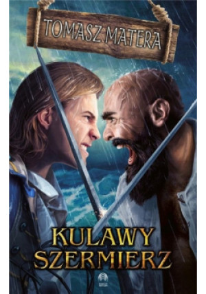 Kulawy szermierz - Tomasz Matera - książka fantasy wyd. 2020