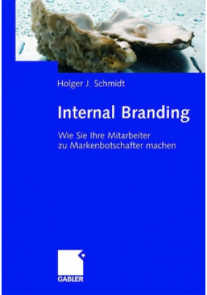 Internal Branding - Holger J. Schmidt - książka historyczna wyd. 2007