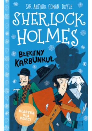 Sherlock Holmes Tom 3 Błękitny karbunkuł - Arthur Conan Doyle - książka  wyd. 2023