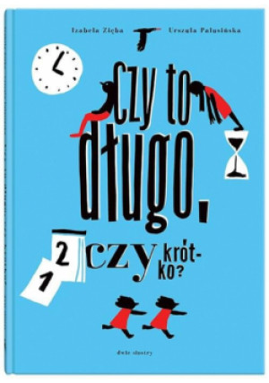 Czy to długo, czy krótko - Izabela Zięba - książka  wyd. 2022