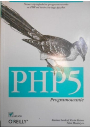 PHP5 Programowanie - Rasmus Lerdorf - książka  wyd. 2007
