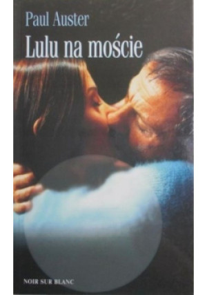 Lulu na moście - Paul Auster - książka reportaż wyd. 1998